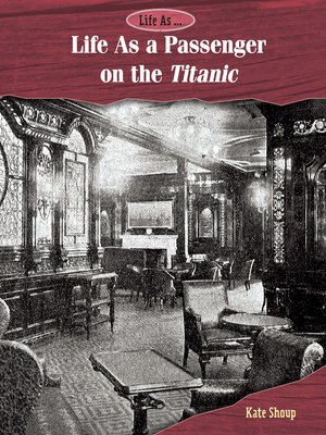 cover image of Life as a Passenger on the Titanic